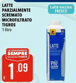 Tigros Latte parzialmente scremato microfiltrato TIGROS offerta