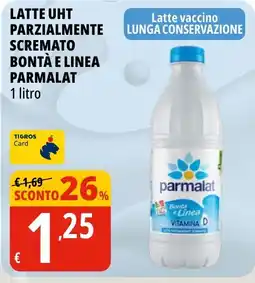 Tigros Latte uht parzialmente scremato bontà e linea PARMALAT offerta