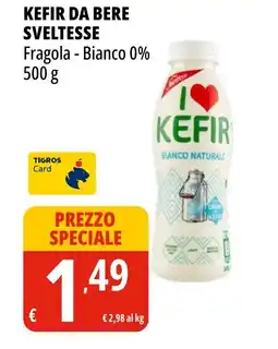 Tigros Kefir da bere sveltesse offerta