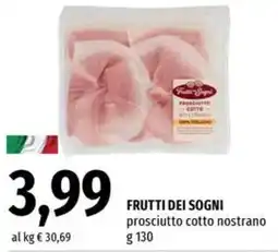 Famila Frutti dei sogni prosciutto cotto nostrano offerta