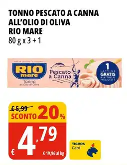 Tigros Tonno pescato a canna all'olio di oliva RIO MARE offerta