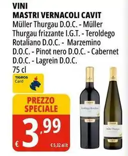 Tigros Vini mastri vernacoli cavit müller thurgau d.o.c. - müller thurgau frizzante i.g.t. - teroldego offerta