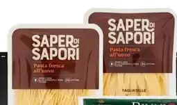 Famila Saper di sapori fresca bigoli, tagliatelle, tagliolini offerta
