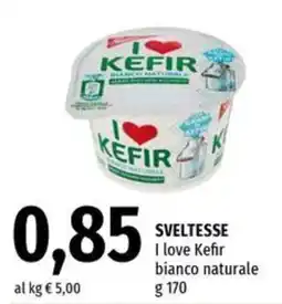 Famila Sveltesse i love kefir bianco naturale offerta