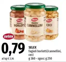 Famila Selex fagioli borlotti/cannellini, ceci offerta