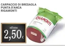 Doro Supermercati Rigamonti carpaccio di bresaola punta d'anca offerta