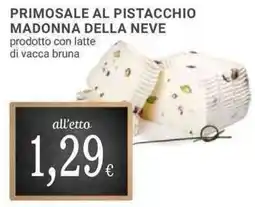 Doro Supermercati Primosale al pistacchio madonna della neve offerta