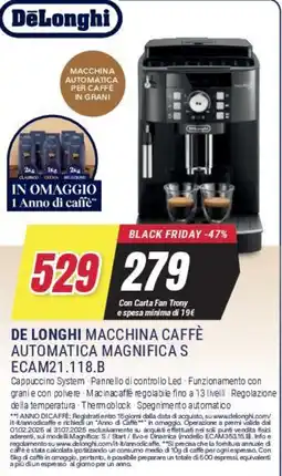 Trony DE LONGHI MACCHINA CAFFÈ AUTOMATICA MAGNIFICA S ECAM21.118.B offerta