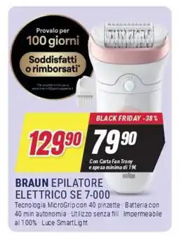 Trony BRAUN EPILATORE ELETTRICO SE 7-000 offerta