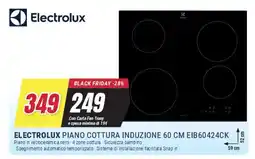 Trony ELECTROLUX PIANO COTTURA INDUZIONE 60 CM EIB60424CK offerta