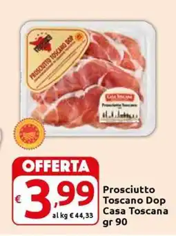 Carrefour Prosciutto Toscano Dop Casa Toscana gr 90 offerta