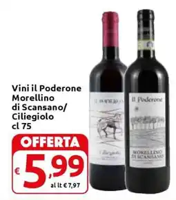Carrefour Vini il Poderone Morellino di Scansano/Ciliegiolo cl 75 offerta