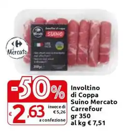 Carrefour Involtino di Coppa Suino Mercato Carrefour offerta