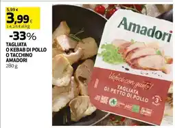Coop TAGLIATA O KEBAB DI POLLO O TACCHINO AMADORI offerta