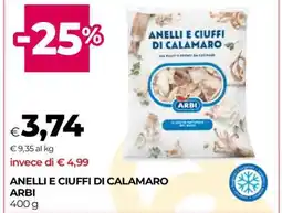 Coop ANELLI E CIUFFI DI CALAMARO ARBI offerta