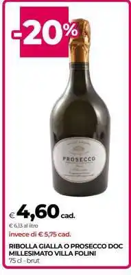 Coop RIBOLLA GIALLA O PROSECCO DOC MILLESIMATO VILLA FOLINI offerta