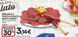 Coop BRESAOLA PUNTA D'ANCA GRAN ZEBRU offerta