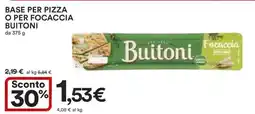 Coop BASE PER PIZZA O PER FOCACCIA BUITONI offerta