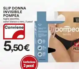 Coop SLIP DONNA INVISIBILE POMPEA offerta