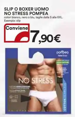 Coop SLIP O BOXER UOMO NO STRESS POMPEA offerta