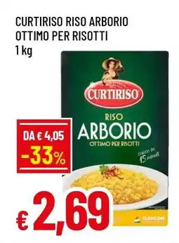 Famila CURTIRISO RISO ARBORIO OTTIMO PER RISOTTI offerta