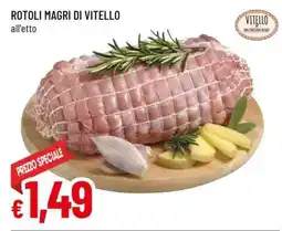 Famila ROTOLI MAGRI DI VITELLO offerta