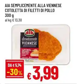 Famila AIA Semplicemente alla Viennese Cotoletta di Filetti di Pollo offerta