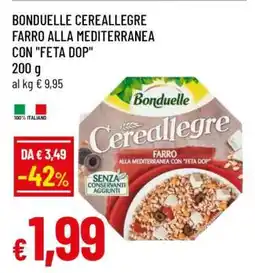 Famila BONDUELLE CEREALLEGRE FARRO ALLA MEDITERRANEA CON FETA DOP offerta