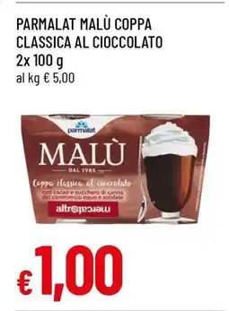 Famila PARMALAT MALÙ COPPA CLASSICA AL CIOCCOLATO offerta