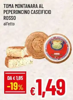 Famila TOMA MONTANARA AL PEPERONCINO CASEIFICIO ROSSO offerta