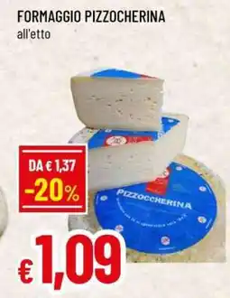 Famila FORMAGGIO PIZZOCHERINA offerta
