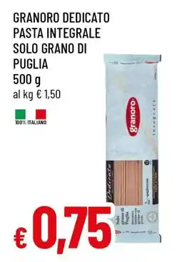 Famila GRANORO DEDICATO PASTA INTEGRALE SOLO GRANO DI PUGLIA offerta
