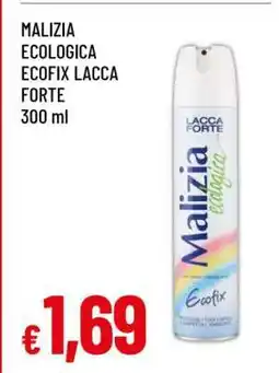 Famila MALIZIA ECOLOGICA ECOFIX LACCA FORTE offerta