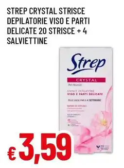 Famila STREP CRYSTAL STRISCE DEPILATORIE VISO E PARTI DELICATE 20 STRISCE + 4 SALVIETTINE offerta