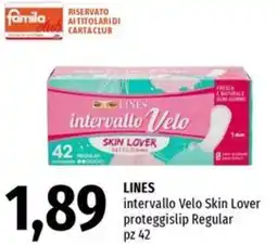 Famila LINES intervallo Velo Skin Lover proteggislip Regular offerta