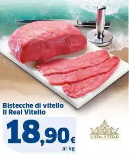 Sigma Bistecche di vitello Il Real Vitello offerta