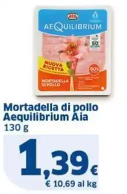 Sigma Aia mortadella di pollo Aequilibrium offerta
