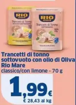 Sigma Rio Mare Trancetti di tonno sottovuoto con olio di Oliva offerta