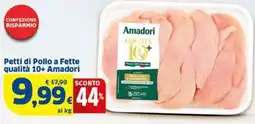 Sigma Amadori Petti di Pollo a Fette qualità 10+ offerta