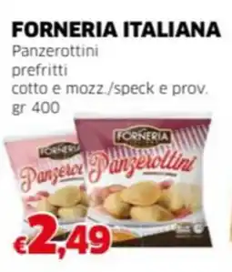 Mercati Alimentari FORNERIA ITALIANA Panzerottini prefritti cotto e mozz./speck e prov. offerta