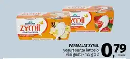 Pam PARMALAT ZYMIL yogurt senza lattosio vari gusti offerta