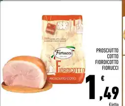 Conad PROSCIUTTO COTTO FIORCOTTO FIORUCCI offerta
