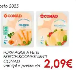 Conad FORMAGGI A FETTE FRESCHI&CONVENIENTI CONAD offerta