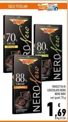 Conad TAVOLETTA DI CIOCCOLATO NERO NERO NOVI offerta