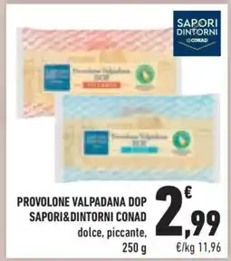 Conad Provolone Valpadana DOP Sapori&Dintorni Conad offerta