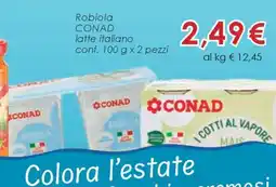 Conad Robiola CONAD offerta