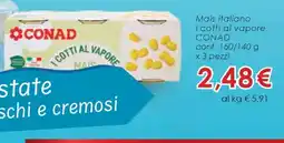 Conad Mais italiano i cotti al vapore CONAD offerta