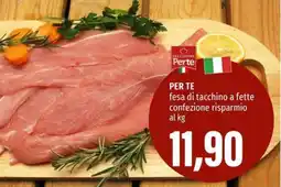 Emi Supermercati PER TE fesa di tacchino a fette offerta