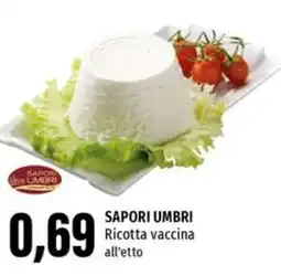 Emi Supermercati SAPORI UMBRI Ricotta vaccina all'etto offerta