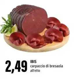 Emi Supermercati IBIS carpaccio di bresaola all'etto offerta
